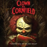 Clown in a Cornfield 4K UHD Blu-ray cover art featuring sinister clown face emerging from the cornfield.